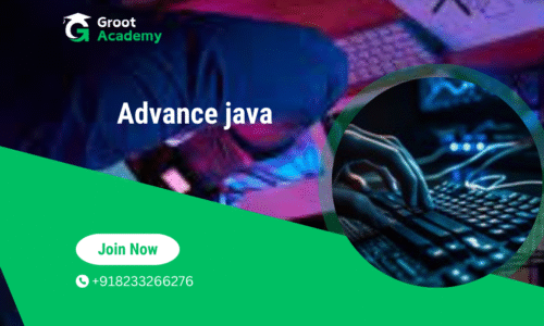 Master Advanced Java Development in Jaipur, Rajasthan at Groot Academy